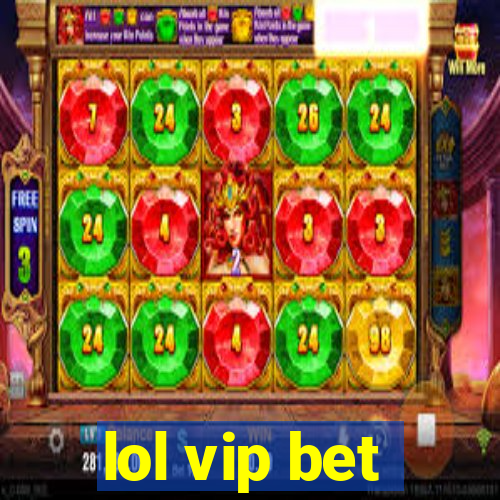 lol vip bet